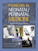 Pioneers in neonatal/perinatal medicine : perinatal profiles from neoreviews.