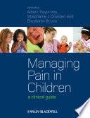Managing pain in children a clinical guide /