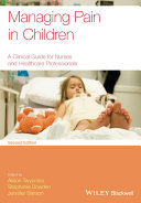 Managing pain in children : a clinical guide for nurses and healthcare professionals /