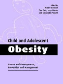 Child and adolescent obesity causes and consequences, prevention and management /
