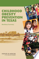 Childhood obesity prevention in Texas workshop summary /