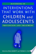 Handbook of interventions that work with children and adolescents prevention and treatment /