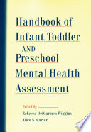 Handbook of infant, toddler, and preschool mental health assessment