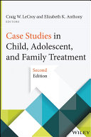 Case studies in child, adolescent, and family treatment /