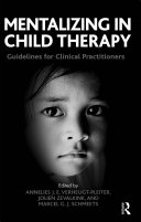 Mentalizing in child therapy guidelines for clinical practitioners /