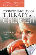 Cognitive-behavior therapy for children treating complex and refractory cases /