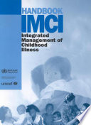 Handbook IMCI integrated management of childhood illness.