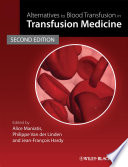 Alternatives to blood transfusion in transfusion medicine