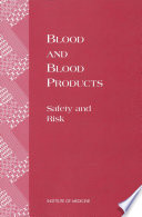 Blood and blood products safety and risk /