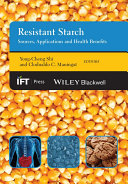 Resistant starch : sources, applications and health benefits /