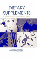 Dietary supplements a framework for evaluating safety /