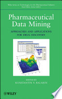 Pharmaceutical data mining approaches and applications for drug discovery /