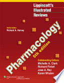 Lippincott's illustrated reviews : pharmacology /