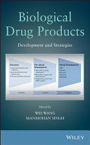 Biological drug products : development and strategies /