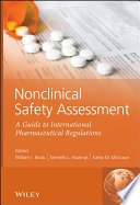 Nonclinical safety assessment a guide to international pharmaceutical regulations /