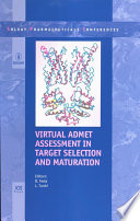 Virtual ADMET assessment in target selection and maturation