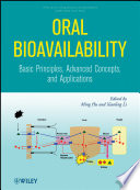 Oral bioavailability basic principles, advanced concepts, and applications /