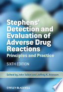 Stephens' detection and evaluation of adverse drug reactions principles and practice /