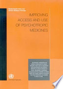 Improving access and use of psychotropic medicines mental health policy and service guidance package.