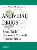 Antiviral drugs from basic discovery through clinical trials /