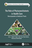 The role of phytoconstituents in health care : biocompounds in medicinal plants /