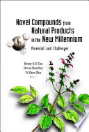 Novel compounds from natural products in the new millennium potential and challenges /