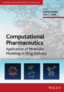 Computational pharmaceutics : application of molecular modeling in drug delivery /