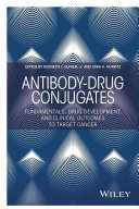 Antibody-drug conjugates : fundamentals, drug development, and clinical outcomes to target cancer /