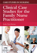 Clinical case studies for the family nurse practitioner
