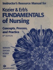 Fundamentals of nursing : concepts, Process, and practice /