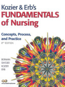 Kozier & Erb's Fundamentals of nursing : concepts, process and practice [accompanied by a CD-ROM; available in multimedia centre] /