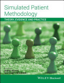 Simulated patient methodology : theory, evidence and practice /