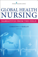 Global health nursing : narratives from the field /