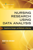 Nursing research using data analysis : qualitative designs and methods in nursing /