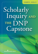 Scholarly inquiry and the DNP capstone /