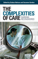 The complexities of care nursing reconsidered /