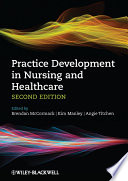 Practice development in nursing and healthcare