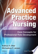 Advanced practice nursing : core concepts for professional role development /