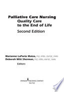 Palliative care nursing quality care to the end of life /