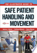 Safe patient handling and movement a guide for nurses and other health care providers /
