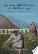 Agriculture and rural society after the Black Death common themes and regional variations /