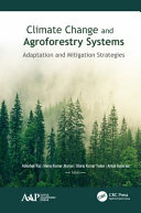 Climate change and agroforestry systems : adaptation and mitigation strategies /