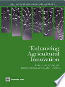 Enhancing agricultural innovation how to go beyond the strengthening of research systems.