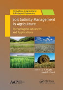 Soil salinity management in agriculture : technological advances and applications /