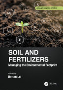 Soil and fertilizers : managing the environmental footprint /
