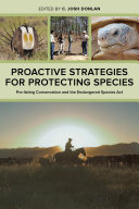 Proactive strategies for protecting species : pre-listing conservation and the Endangered Species Act /