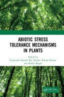 Abiotic stress tolerance mechanisms in plants /
