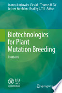 Biotechnologies for Plant Mutation Breeding Protocols /