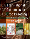 Translational genomics for crop breeding. improvement for abiotic stress, quality and yield improvement /
