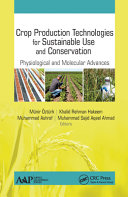 Crop production technologies for sustainable use and conservation : physiological and molecular advances /